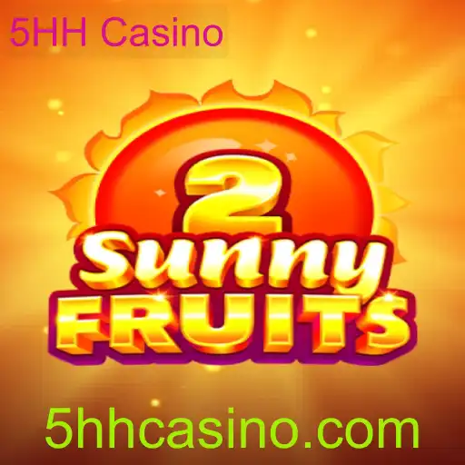 SunnyFruits2 e a Experiência Inovadora no 5HH Casino