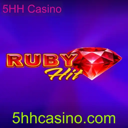 Descubra RubyHit: O Novo Lançamento do 5HH Casino Que Está Agitando o Mundo dos Jogos